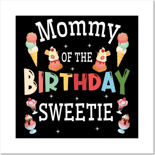 Mommy Of The Birthday Sweetie Happy To Me You Him Her Mother Posters and Art